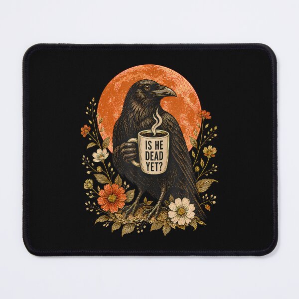 Item preview, IS HE DEAD YET? Dark Crow Raven Bird Humor Retro designed and sold by Fereskabilon.