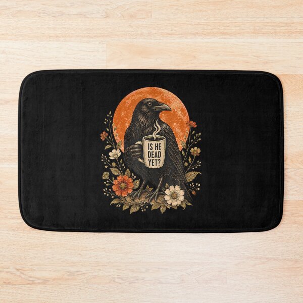 Item preview, IS HE DEAD YET? Dark Crow Raven Bird Humor Retro designed and sold by Fereskabilon.