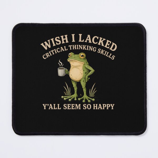 Item preview, Wish I Lacked Critical Thinking Skills Frog designed and sold by Fereskabilon.