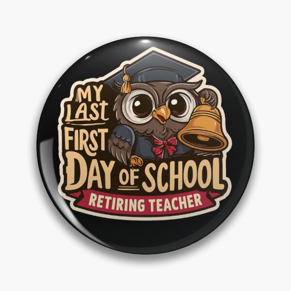 Item preview, My Last First Day of School – Retiring Teacher Owl designed and sold by AceEye.