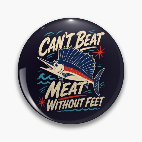 Item preview, Can't Beat Meat Without Feet Sailfish Humor designed and sold by Victor Shadehorn.