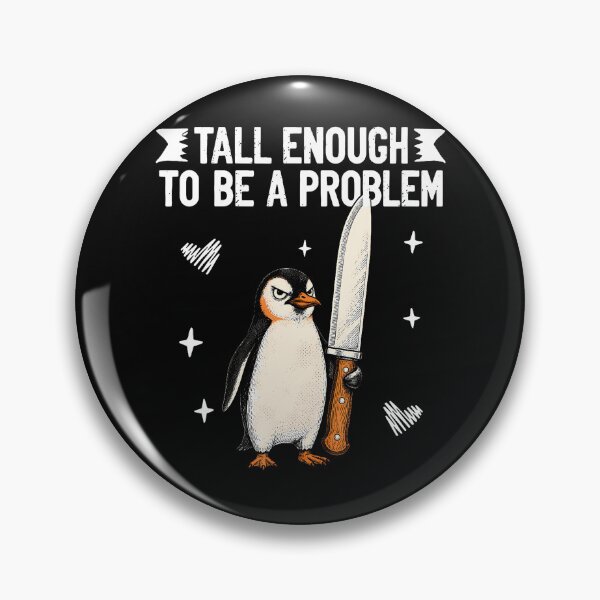 Item preview, Tall Enough To Be A Problem Funny Penguine designed and sold by Fereskabilon.