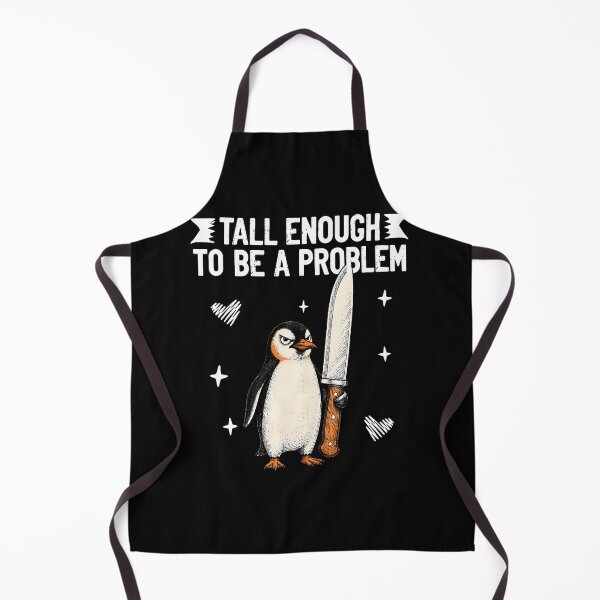 Item preview, Tall Enough To Be A Problem Funny Penguine designed and sold by Fereskabilon.