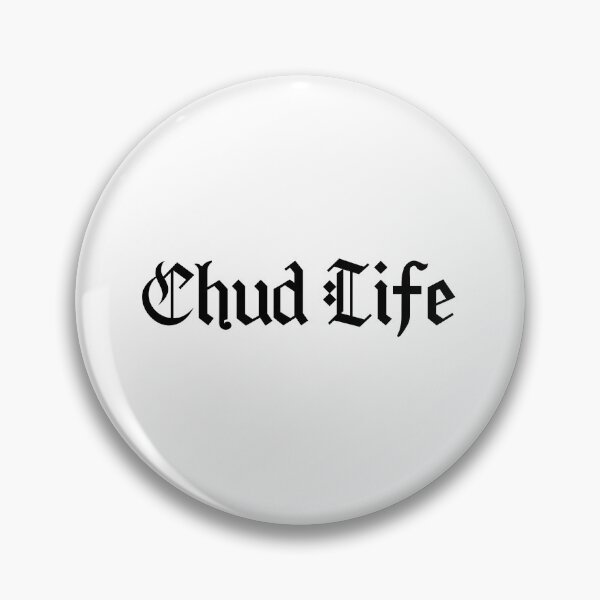 Item preview, Chud Life, Meme Typography  designed and sold by Memes N Lore .