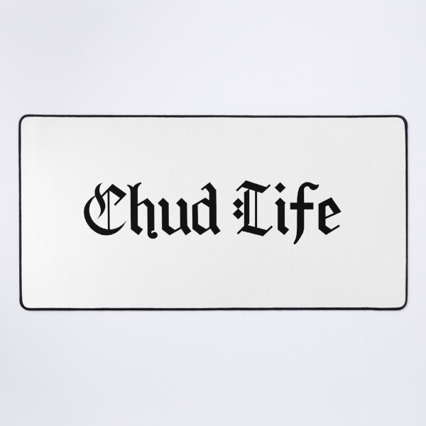 Item preview, Chud Life, Meme Typography designed and sold by Memes N Lore .