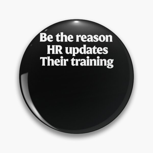 Item preview, Be The Reason Hr Updates Their Training Funny Office Joker designed and sold by Fereskabilon.