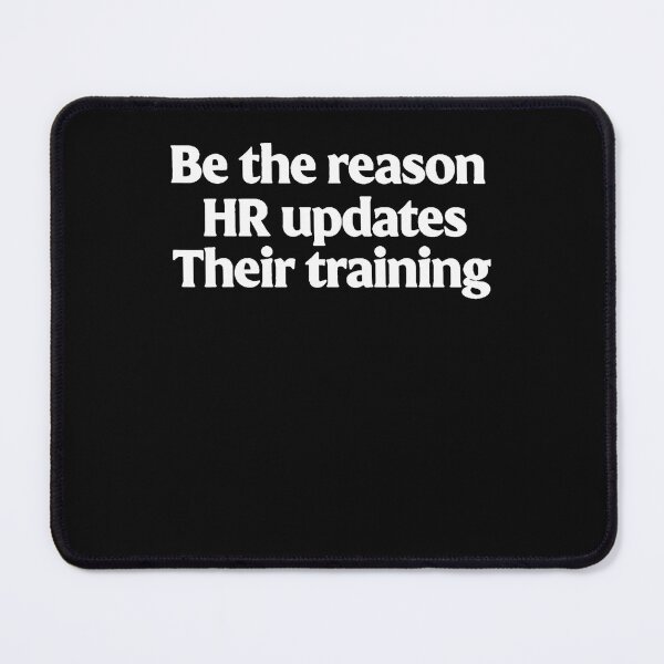 Item preview, Be The Reason Hr Updates Their Training Funny Office Joker designed and sold by Fereskabilon.