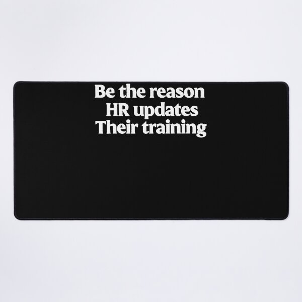 Item preview, Be The Reason Hr Updates Their Training Funny Office Joker designed and sold by Fereskabilon.