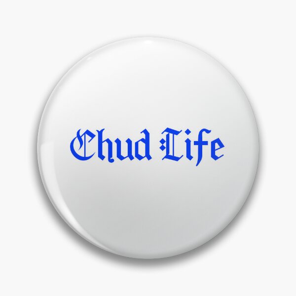 Item preview, Chud Life, Blue Meme Typography  designed and sold by Memes N Lore .