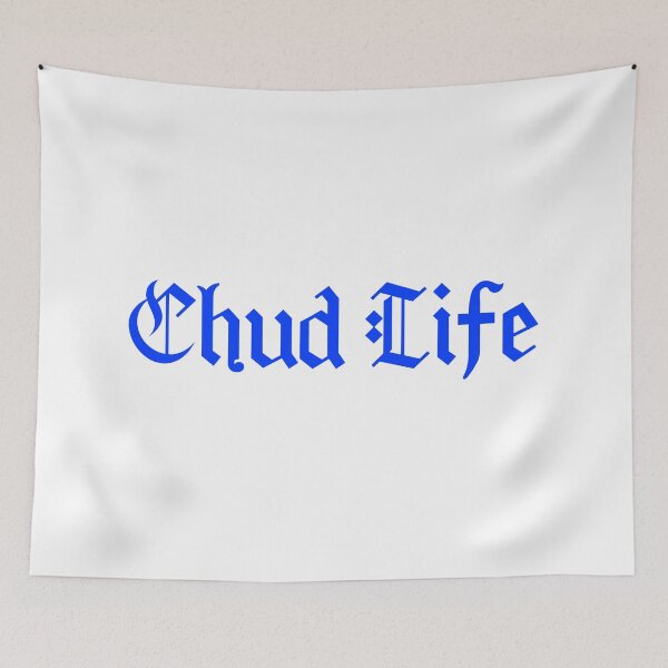 Item preview, Chud Life, Blue Meme Typography  designed and sold by Memes N Lore .