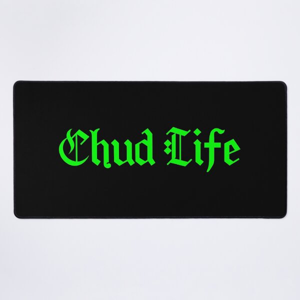 Item preview, Chud Life, Green Meme Typography  designed and sold by Memes N Lore .