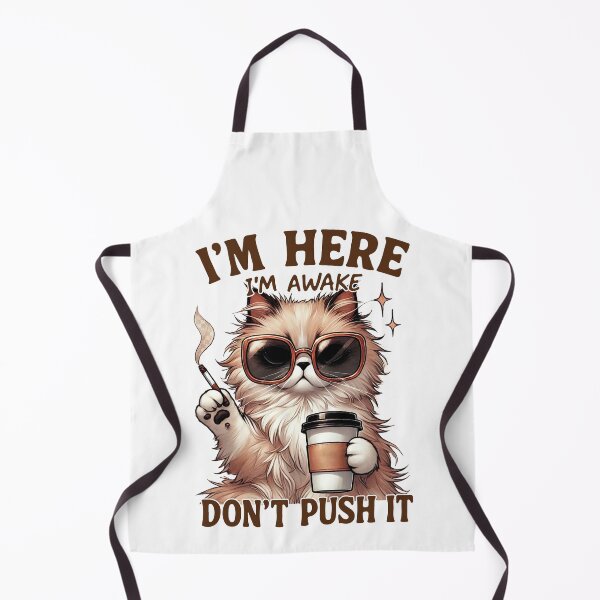 Item preview, I’m here. I’m awake. Don’t push it. No further requests. designed and sold by TimesTwoAngela.