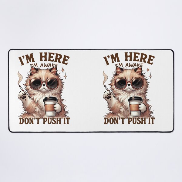 Item preview, I’m here. I’m awake. Don’t push it. No further requests.  designed and sold by TimesTwoAngela.