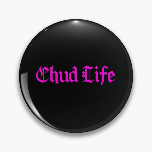 Item preview, Chud Life, Pink Meme Typography  designed and sold by Memes N Lore .