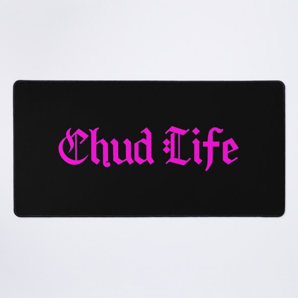 Item preview, Chud Life, Pink Meme Typography  designed and sold by Memes N Lore .