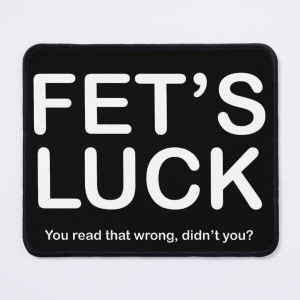 Item preview, Fet's Luck Funny Mind Trick - You Read That Wrong Sarcastic Quote designed and sold by DawnColony.
