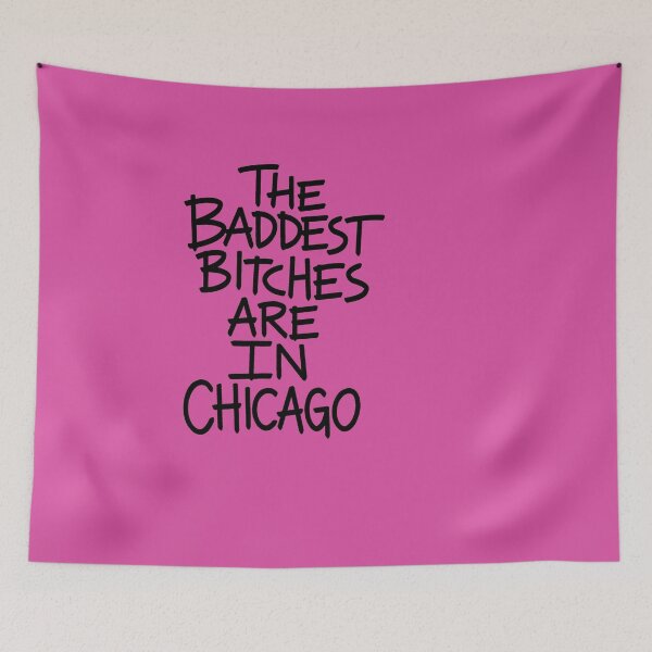 Item preview, THE BADDEST BITCHES ARE IN CHICAGO designed and sold by jamierachelz.