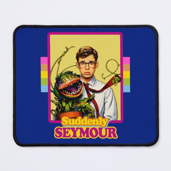 Item preview, Suddenly Seymour designed and sold by Sarcastic Panda.