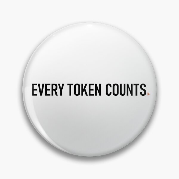 Item preview, Every Token Counts  - AI Developer designed and sold by ChuArts.