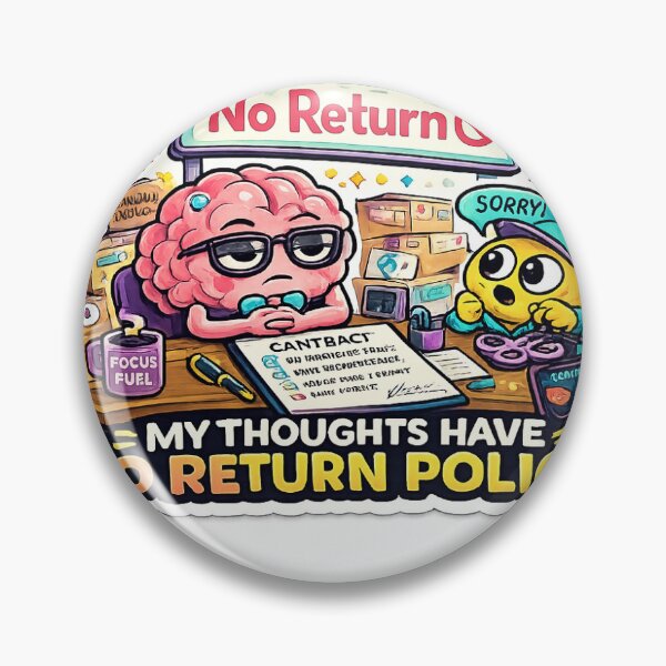 Item preview, My Thoughts Have No Return Policy Sticker designed and sold by dearstickers.
