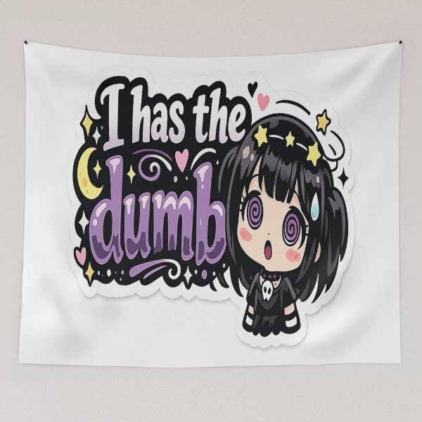 Item preview, I Has The Dumb Goth Girl designed and sold by AnnekeJordaan.