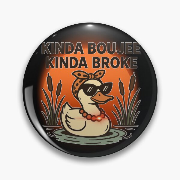 Item preview, Kinda Boujee Kinda Broke Funny Duck designed and sold by Szpaku desart .