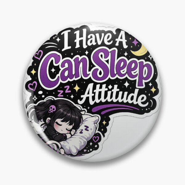 Item preview, I Have A Can Sleep Attitude designed and sold by AnnekeJordaan.