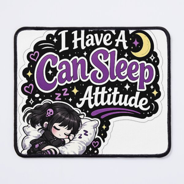 Item preview, I Have A Can Sleep Attitude designed and sold by AnnekeJordaan.