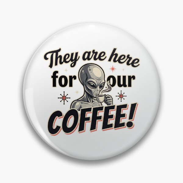 Item preview, They Are Here for Our Coffee – Retro Alien Coffee Lover designed and sold by Spaabus.