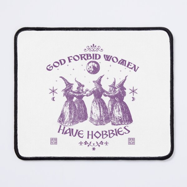 Item preview, God Forbid Women Have Hobbies designed and sold by delllsdesigns.