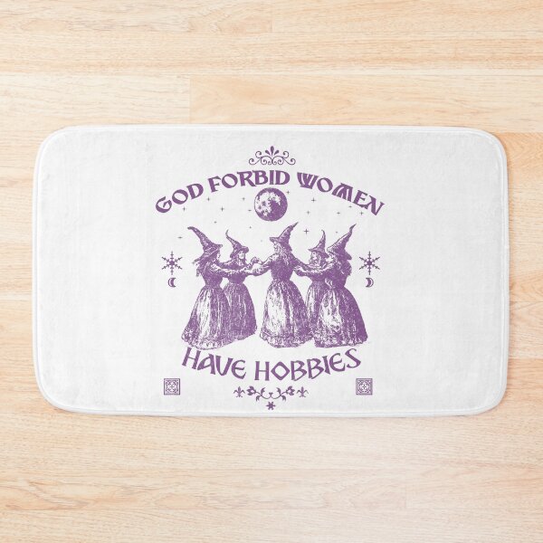 Item preview, God Forbid Women Have Hobbies  designed and sold by delllsdesigns.