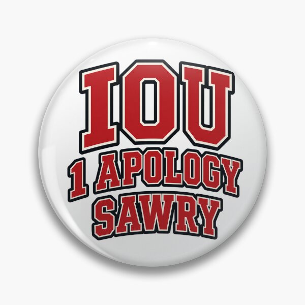 Item preview, IOU 1 Apology – Funny Sorry Humor designed and sold by EastEndTownie.