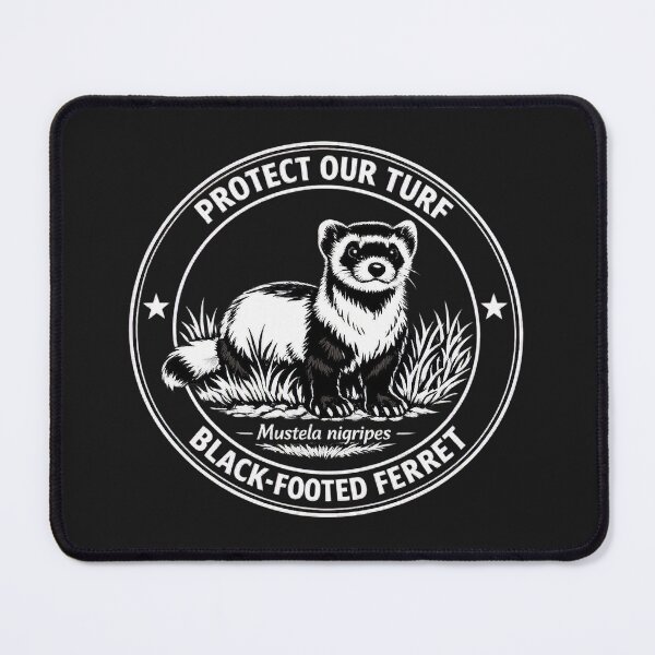 Item preview, Black-Footed Ferret - Protect Our Turf designed and sold by Omaha Jones T-Shirts and More.