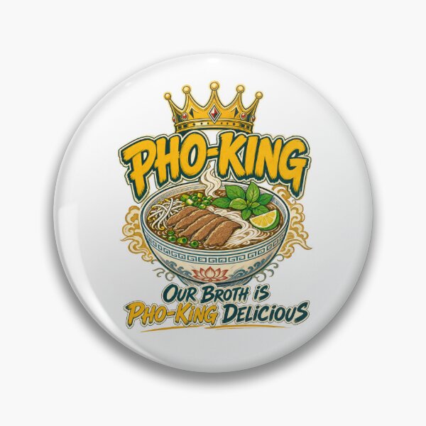 Item preview, Pho-King – Our Broth Is Pho-King Delicious designed and sold by Spaabus.