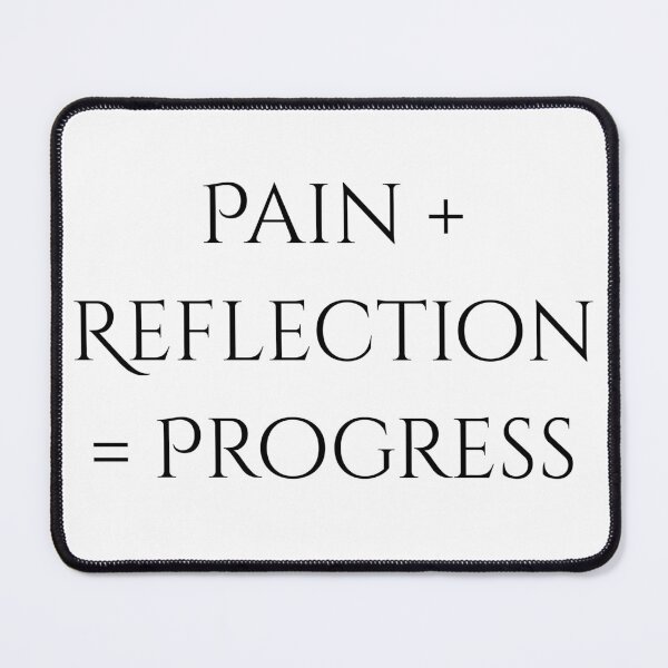 Item preview, Pain Plus Reflection Equals Progress - Principles & Motivation designed and sold by Finance Wisdom.