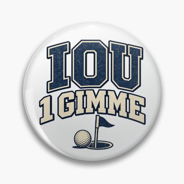 Item preview, IOU 1 Gimme – Funny Golf Putting Humor designed and sold by EastEndTownie.