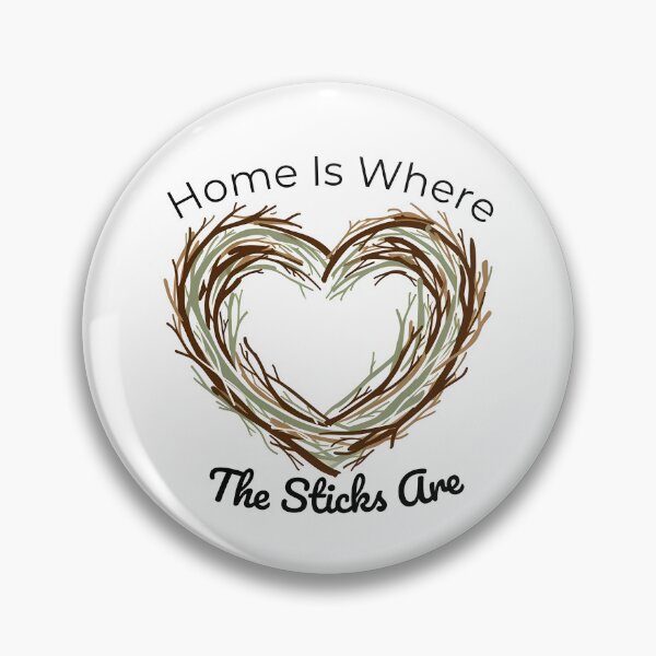 Item preview, Home Is Where The Sticks Are designed and sold by WrenAndWhimsy.