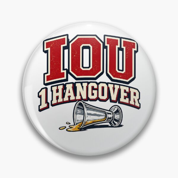 Item preview, IOU 1 Hangover – Funny Drinking Party Humor designed and sold by EastEndTownie.