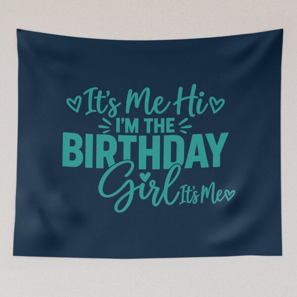 Item preview, It's Me Hi I'm the Birthday Girl It's Me, Funny Birthday Gift designed and sold by CloudyPress.