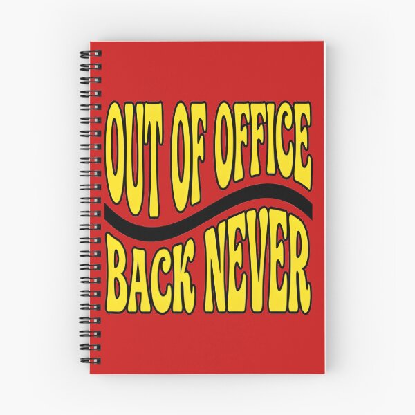 Item preview, Out Of Office Back Never Funny Sarcastic Quote Art designed and sold by DailySparks.