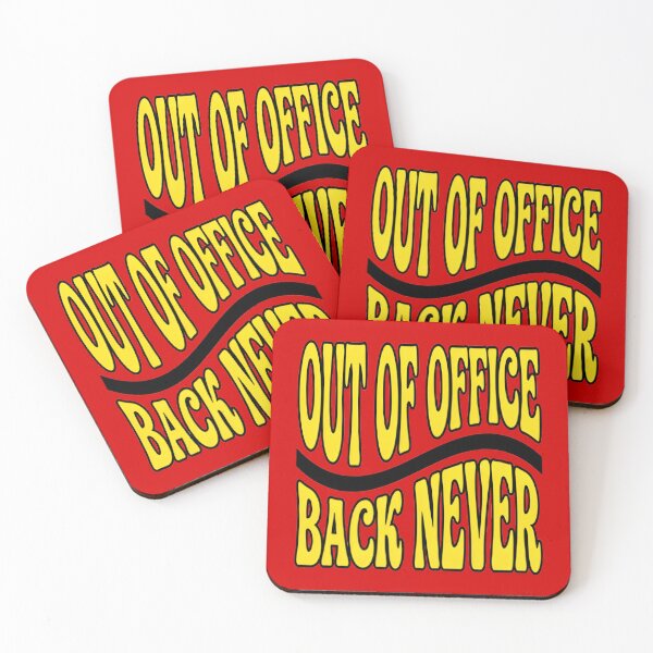 Item preview, Out Of Office Back Never Funny Sarcastic Quote Art designed and sold by DailySparks.