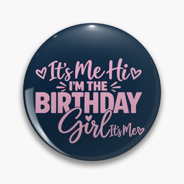 Item preview, It's Me Hi I'm the Birthday Girl It's Me, Funny Birthday Gift designed and sold by CloudyPress.