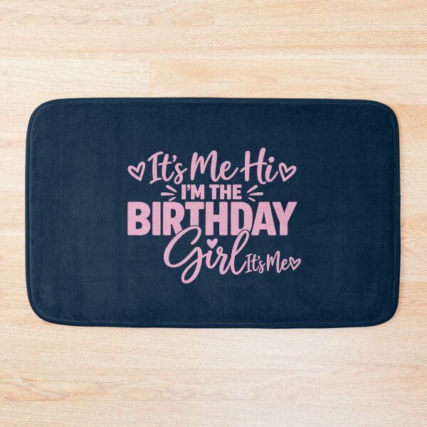 Item preview, It's Me Hi I'm the Birthday Girl It's Me, Funny Birthday Gift designed and sold by CloudyPress.
