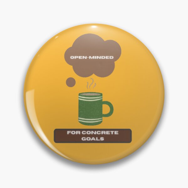 Item preview, Open Minded for Concrete Goals Entrepreneur Motivation Quote designed and sold by WealthVector.