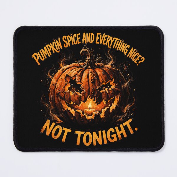 Item preview, Pumpkin Spice Not Tonight Flaming Jack O Lantern designed and sold by FeelGoodTee.