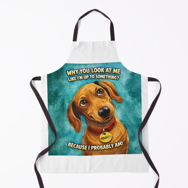 Item preview, “Naughty Dachshund – Funny Dog Quote Art for Pet Lovers designed and sold by Psycho-Crazy.