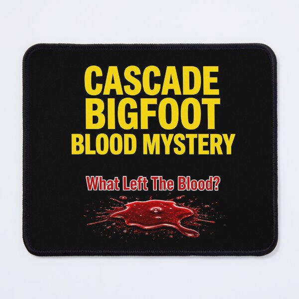Item preview, Title:
Cascade Bigfoot Blood Mystery - What Left The Blood? designed and sold by Heinessight Merch.