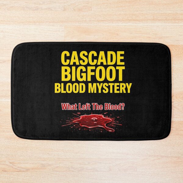 Item preview, Title: Cascade Bigfoot Blood Mystery - What Left The Blood? designed and sold by Heinessight Merch.