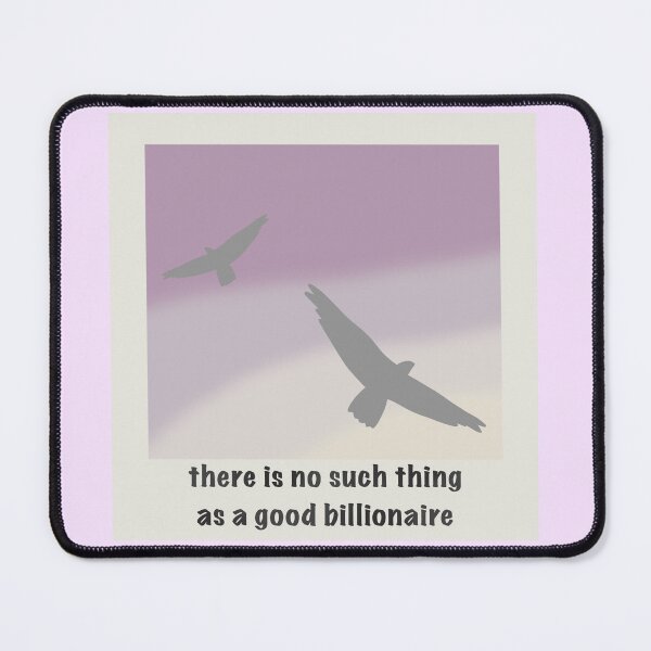 Item preview, There is No Such Thing As a Good Billionaire - Year designed and sold by gennyevans.