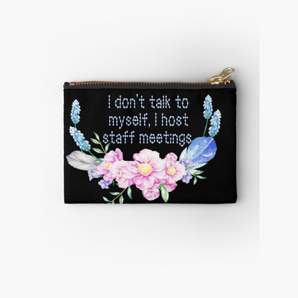 Item preview, I don't talk to myself, I host staff meetings  designed and sold by Tymber2018.